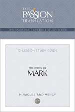 Tpt the Book of Mark: 12-Lesson Study Guide