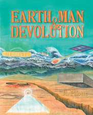 Earth, Man, & Devolution