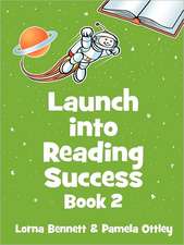 Launch Into Reading Success: Book 2