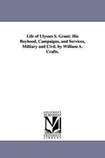 Life of Ulysses S. Grant