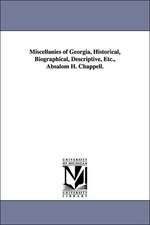 Miscellanies of Georgia, Historical, Biographical, Descriptive, Etc., Absalom H. Chappell.