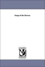 Songs of the Sierras.