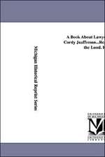 A Book About Lawyers. by John Cordy Jeaffreson...Reprinted From the Lond. Ed.