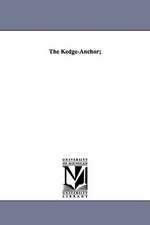 The Kedge-Anchor;