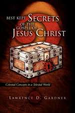 Best Kept Secrets of the Gospel of Jesus Christ