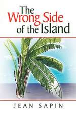 Sapin, J: Wrong Side of the Island