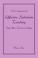 The Components of Effective Substitute Teaching They Don't Teach in College