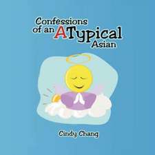 Confessions of an Atypical Asian