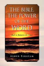 The Bible, the Power of the Word