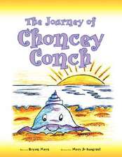 The Journey of Choncey Conch