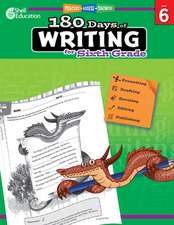 180 Days of Writing for Sixth Grade (Level 6): Practice, Assess, Diagnose