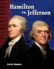 Hamilton vs. Jefferson (Alexander Hamilton) Hamilton vs. Jefferson (Alexander Hamilton)