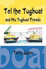 Tel the Tugboat and His Tugboat Friends