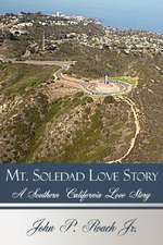 Mt. Soledad Love Story: A Southern California Love Story