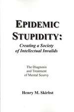 Epidemic Stupidity