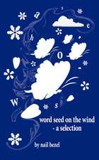 Word Seed on the Wind - A Selection