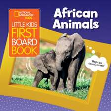 National Geographic Kids Little Kids First Board Book African Animals