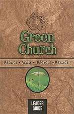 Green Church: Reduce, Reuse, Recycle, Rejoice!