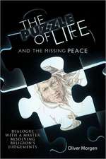 The Puzzle of Life and the Missing Peace