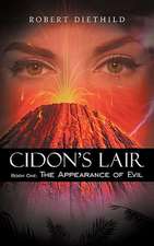 Cidon's Lair: The Appearance of Evil