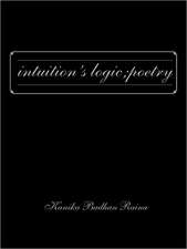 Intuition's Logic; Poetry