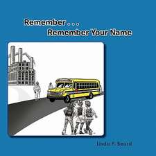 Remember . . . Remember Your Name