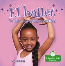 El Ballet de Las Pequeñas Estrellas (Little Stars Ballet)