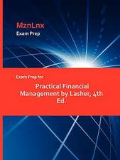 Exam Prep for Practical Financial Management by Lasher, 4th Ed.