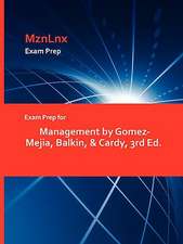 Exam Prep for Management by Gomez-Mejia, Balkin, & Cardy, 3rd Ed.