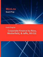 Exam Prep for Corporate Finance by Ross, Westerfield, & Jaffe, 8th Ed.