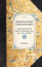 Travels of Four Years and a Half: In the United States of America; During 1798, 1799, 1800, 1801, and 1802