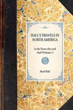 Hall's Travels in North America: In the Years 1827 and 1828 (Volume 1)