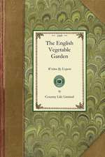 English Vegetable Garden: Written by Experts