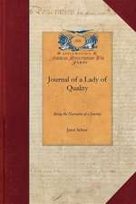 Journal of a Lady of Quality: Being the Narrative of a Journey from Scotland to the West Indies, North Carolina, and Portugal, in the Years 1774 to