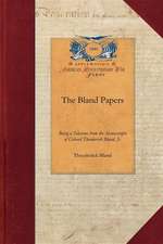 The Bland Papers: Being a Selection from the Manuscripts of Colonel Theodorick Bland, Jr.; To Which Are Prefixed an Introduction, and a