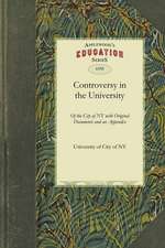 Controversy in the University: With Original Documents and an Appendix