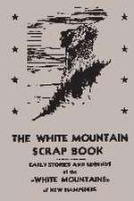 Bisbee, E: White Mountain Scrap Book