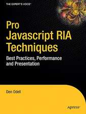 Pro JavaScript RIA Techniques: Best Practices, Performance and Presentation