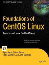 Foundations of CentOS Linux: Enterprise Linux On the Cheap