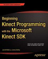 Beginning Kinect Programming with the Microsoft Kinect SDK