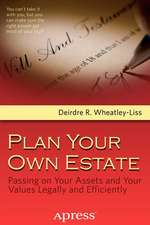 Plan Your Own Estate: Passing on Your Assets and Your Values Legally and Efficiently