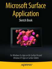 Microsoft Surface Application Sketch Book: For Windows 8 Apps on the Surface Pro and Windows RT Apps on Surface Tablets