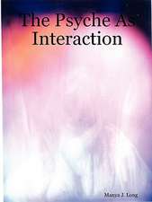 Long, M: Psyche As Interaction