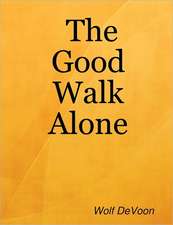 The Good Walk Alone