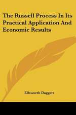 The Russell Process In Its Practical Application And Economic Results