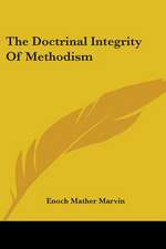 The Doctrinal Integrity Of Methodism