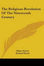 The Religious Revolution Of The Nineteenth Century