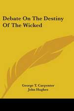 Debate On The Destiny Of The Wicked