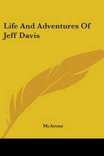 Life And Adventures Of Jeff Davis