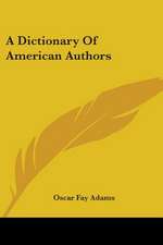 A Dictionary Of American Authors